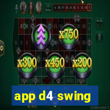 app d4 swing